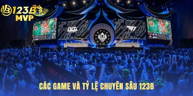 Esports 123B | Chuyên Trang Đặt Cược Cho Game Thủ Việt 2 Khám phá game cược hấp dẫn nhất