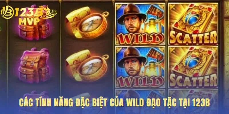 Wild Đạo Tặc - Hướng Dẫn Chơi Từ A-Z Tại Nhà Cái 123B 3 Các tính năng đặc biệt tạo nên những combo chiến thắng bất ngờ