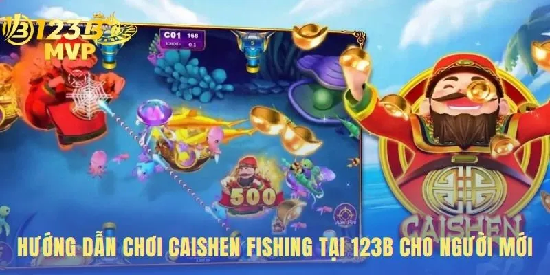 Caishen Fishing | Chơi Game Bắn Cá Thần Tài 123B Ngay 3 Hướng dẫn chơi caishen fishing qua 4 bước cơ bản cho người mới.