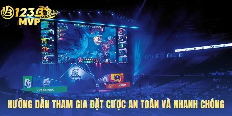 Esports 123B | Chuyên Trang Đặt Cược Cho Game Thủ Việt 3 Chi tiết các bước tham gia đặt cược esport